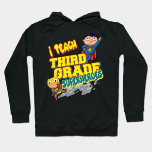 Teacher design, I teach third grade superheroes Hoodie